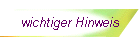 wichtiger Hinweis